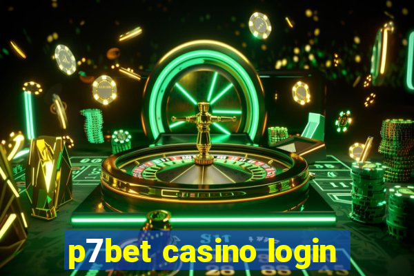 p7bet casino login